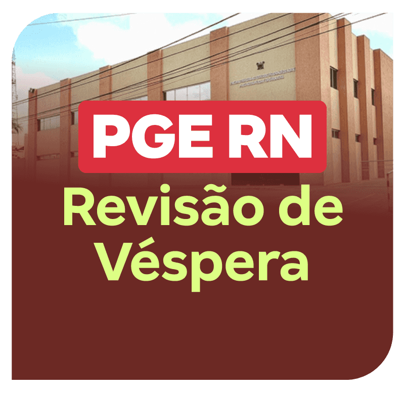 concurso-pge-rn-revisao-de-vespera-1781714999.png