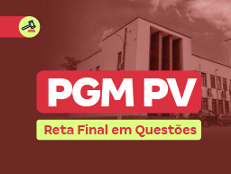 Concurso PGM Porto Velho | Reta Final em Questões