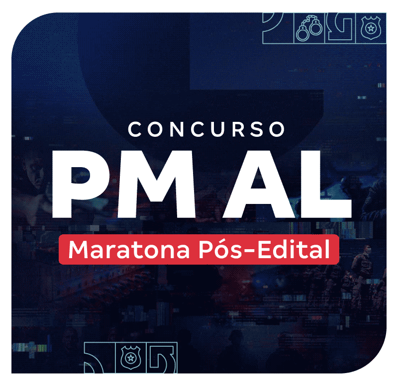 Concurso PM AL | Maratona Pós-Edital