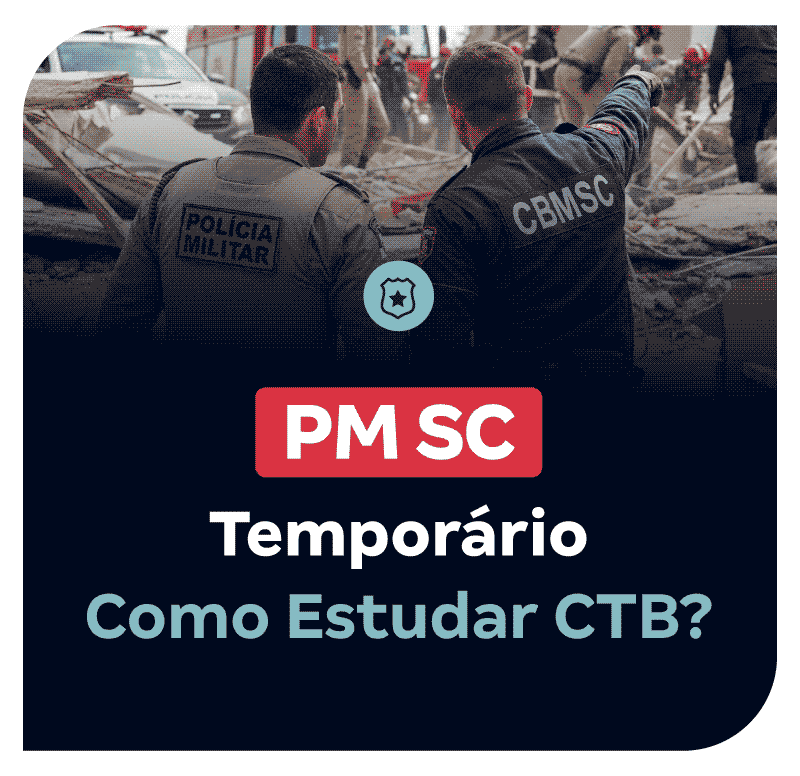 Concurso PM SC Temporário | Como Estudar CTB?