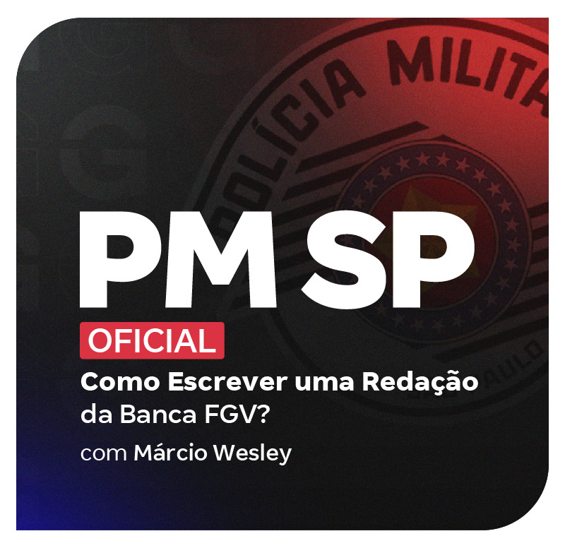 concurso-pmsp-oficial-como-escrever-uma-redacao-da-banca-fgv-1748008235.jpg