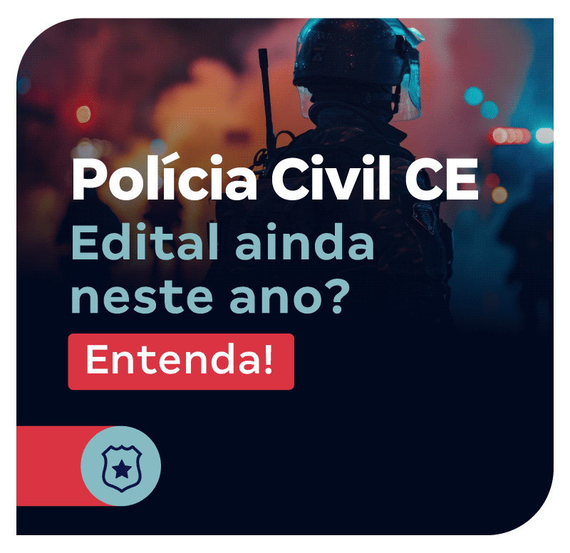 concurso-policia-civil-ce-edital-ainda-neste-ano-entenda-1729773238.png
