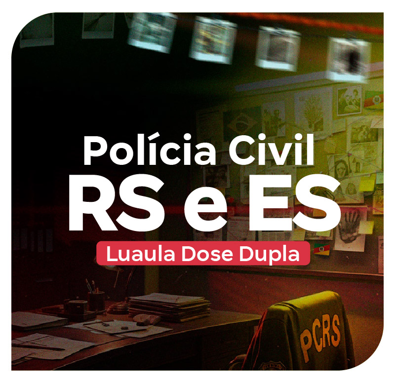 concurso-policia-civil-rs-e-es-luaula-dose-dupla-1763061441.jpg
