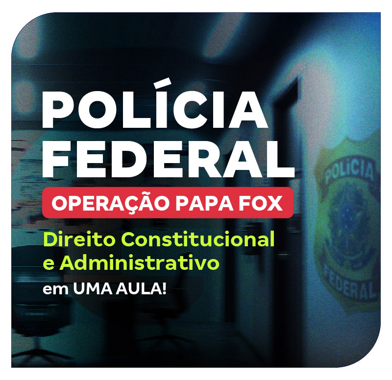 concurso-policia-federal-direito-constitucional-e-administrativo-em-uma-aula-1749754348.jpg