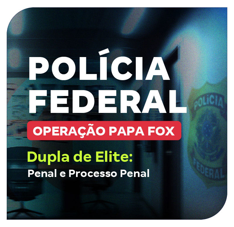 concurso-policia-federal-dupla-de-elite-penal-e-processo-penal-1749219402.jpg