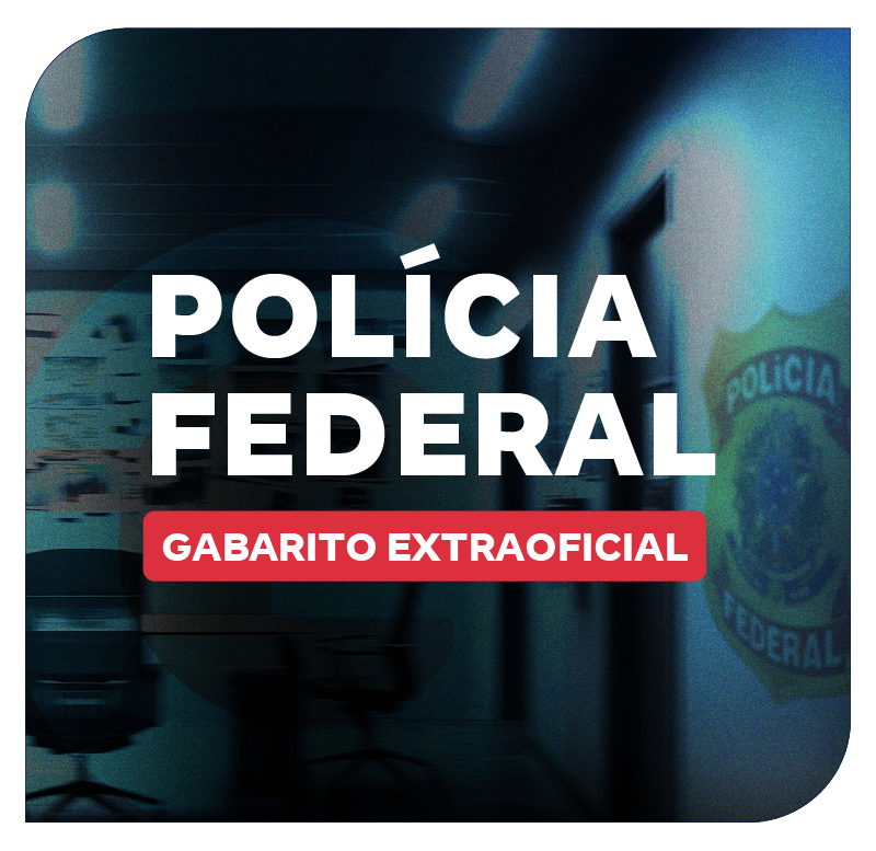 concurso-policia-federal-gabarito-extraoficial-1752781085.png
