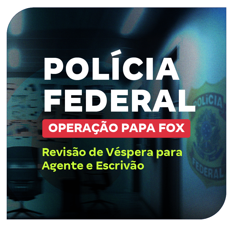 concurso-policia-federal-revisao-de-vespera-para-agente-e-escrivao-1752267257.png