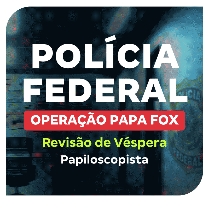 concurso-policia-federal-revisao-de-vespera-para-papiloscopista-1752267025.png