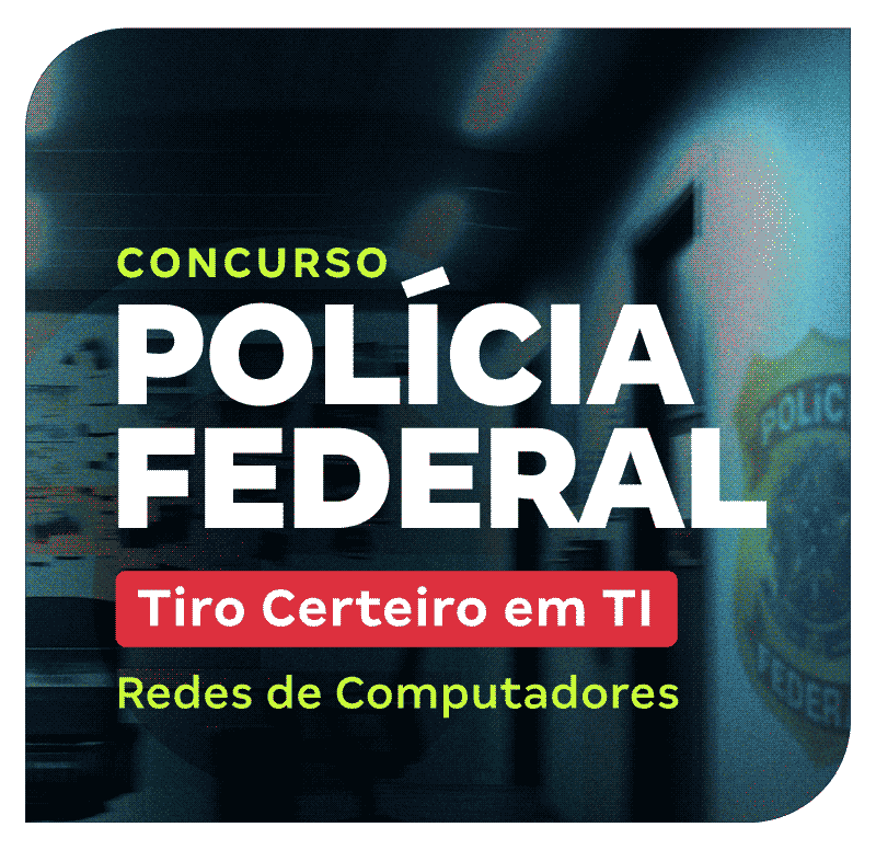 concurso-policia-federal-tiro-certeiro-em-ti-redes-de-computadores-1751030235.png