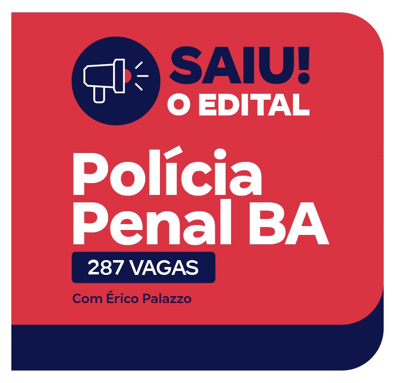 concurso-policia-penal-ba-edital-publicado-1718274825.jpg