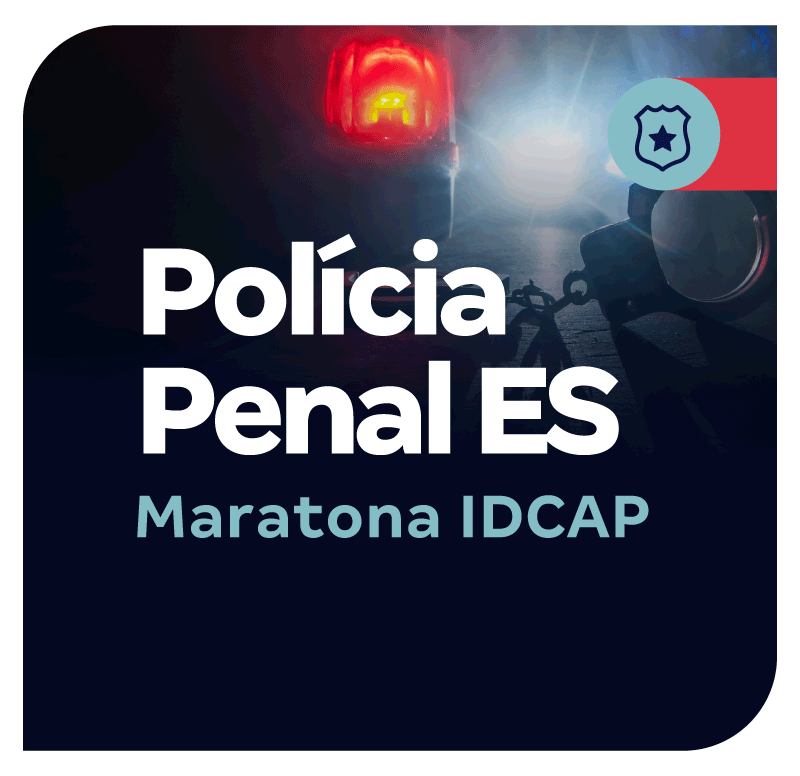 concurso-policia-penal-es-maratona-idcap-1754920526.png