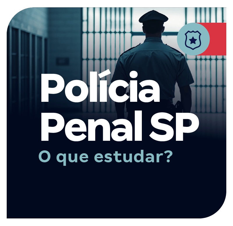 concurso-policia-penal-sp-o-que-estudar-1776455926.png