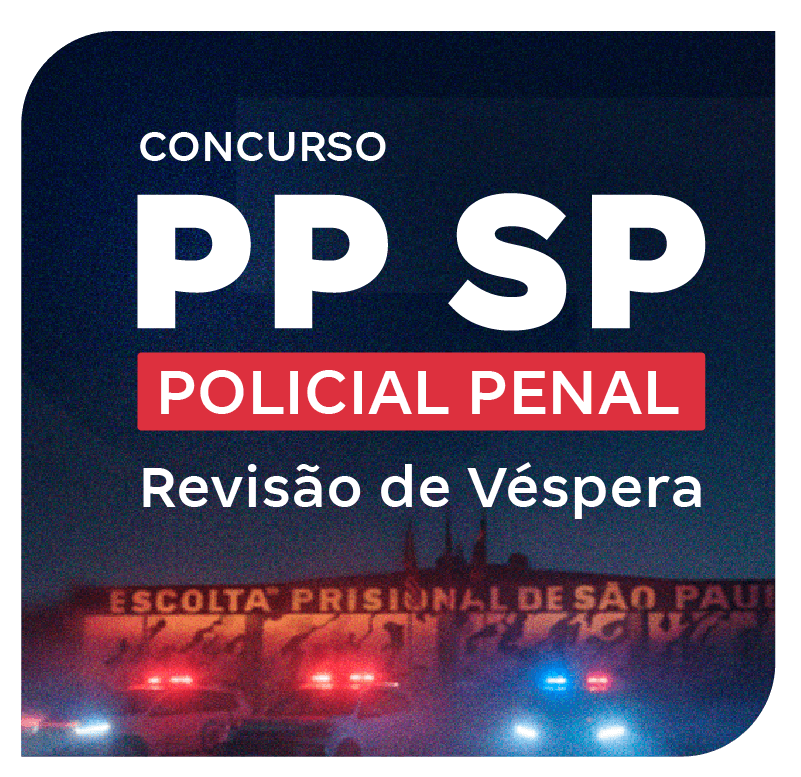 concurso-policia-penal-sp-revisao-de-vespera-1779134681.png