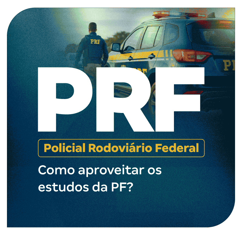 concurso-prf-como-aproveitar-os-estudos-da-pf-1753294818.png