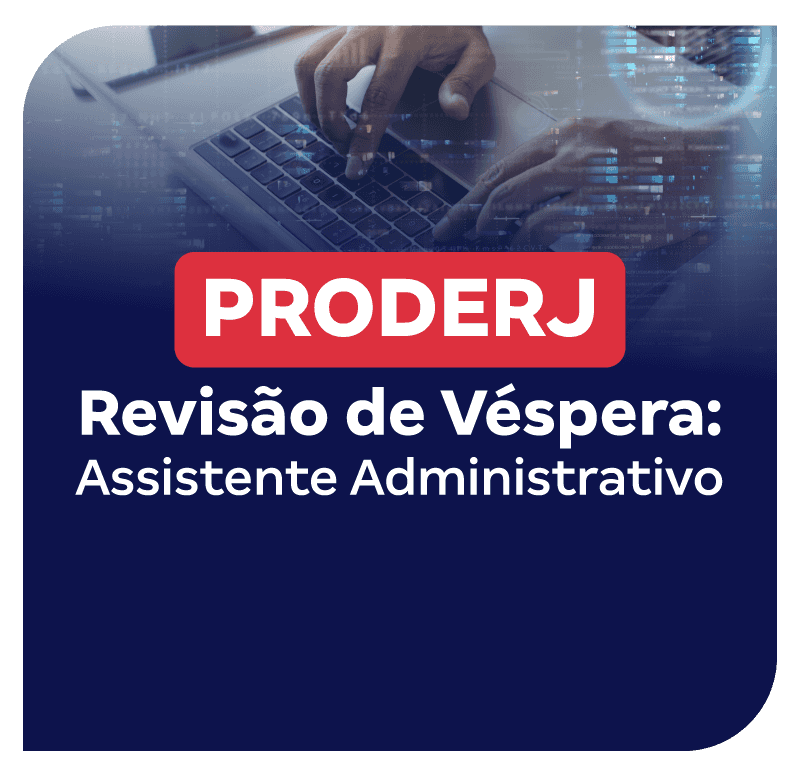 concurso-proderj-revisao-de-vespera-assistente-administrativo-1773747970.png