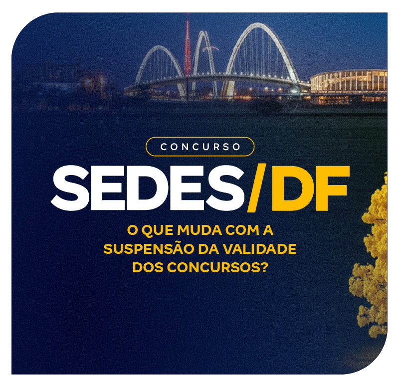 concurso-sedes-df-o-que-muda-com-a-suspensao-da-validade-dos-concursos-1772200538.jpg