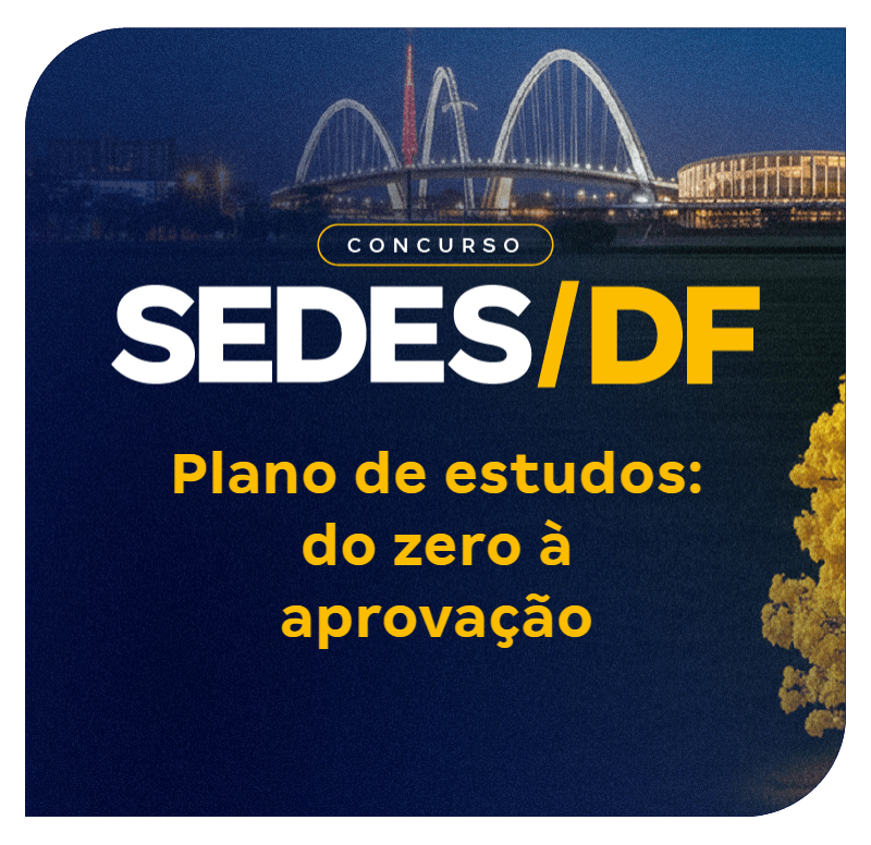 concurso-sedes-df-plano-de-estudos-completo-do-zero-a-aprovacao-1776710897.png
