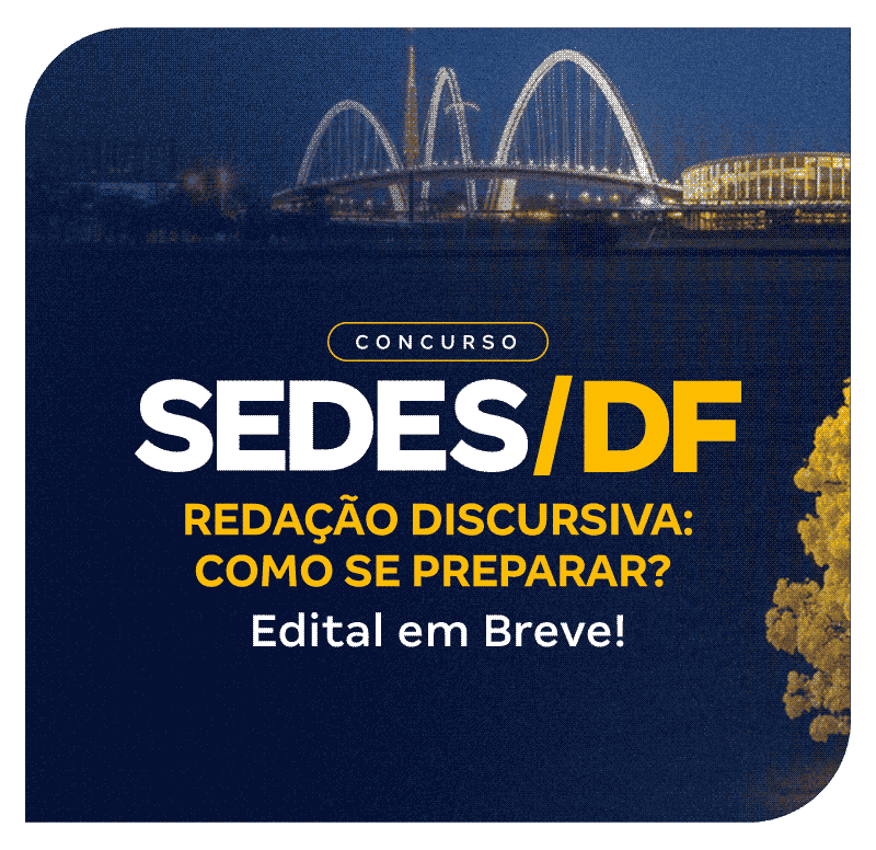 concurso-sedes-df-redacao-discursiva-como-se-preparar-edital-em-breve-1773099402.png