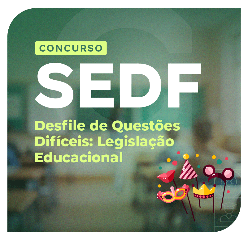concurso-sedf-desfile-de-questoes-dificeis-1770853699.png
