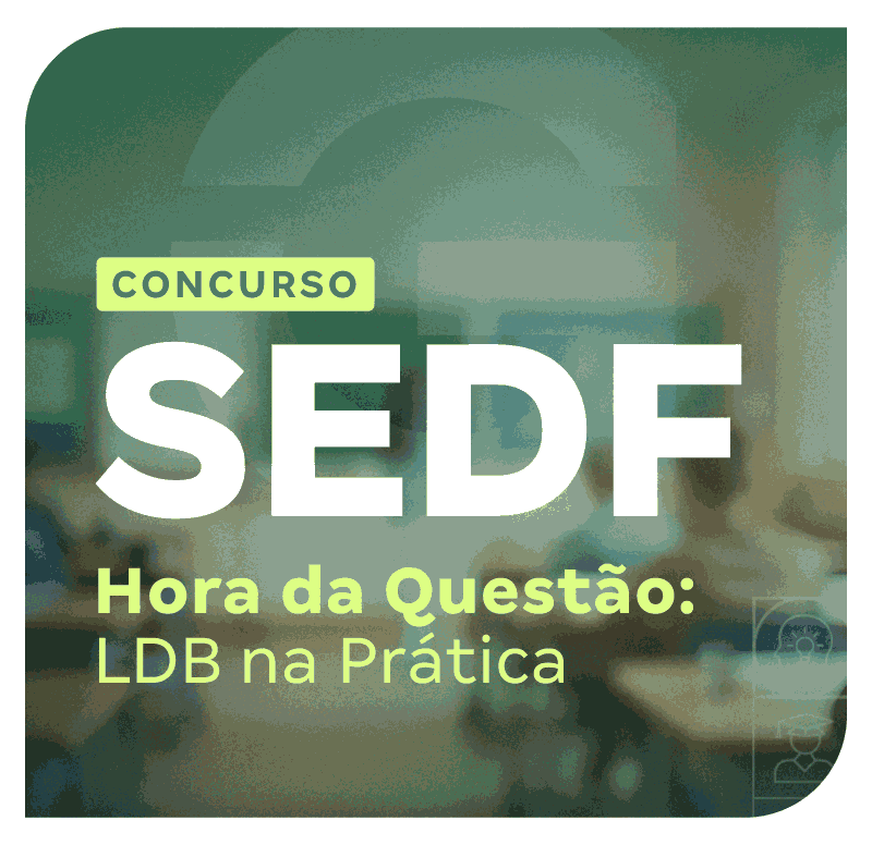 concurso-sedf-hora-da-questao-ldb-na-pratica-1774554488.png