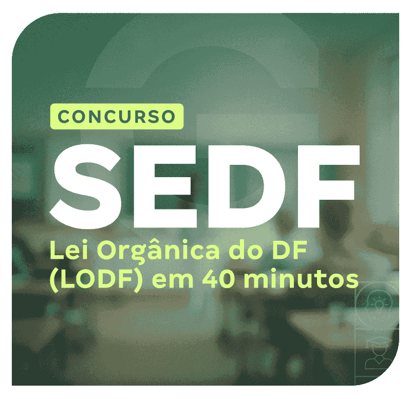 concurso-sedf-lei-organica-do-df-lodf-em-40-minutos-1772046088.png