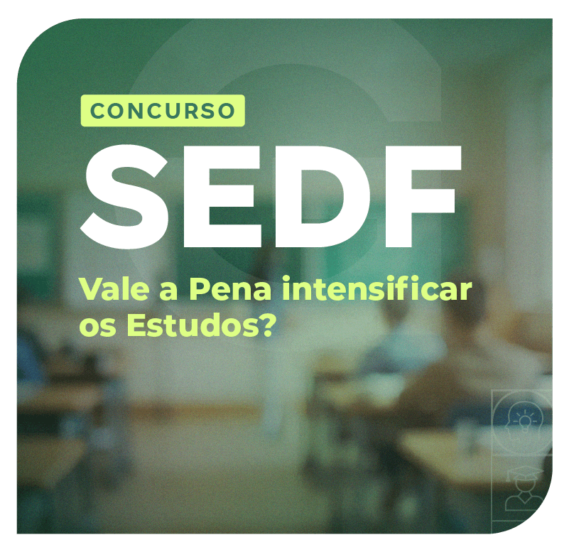concurso-sedf-vale-a-pena-intensificar-os-estudos-1773329297.png