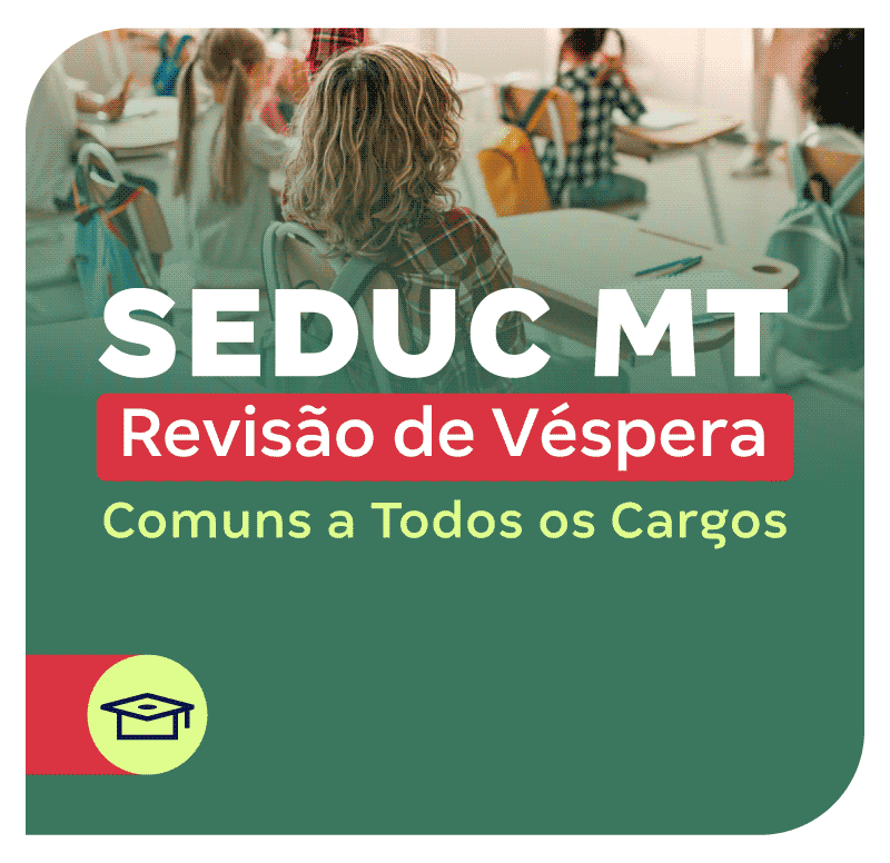 concurso-seduc-mt-revisao-de-vespera-1749501752.png