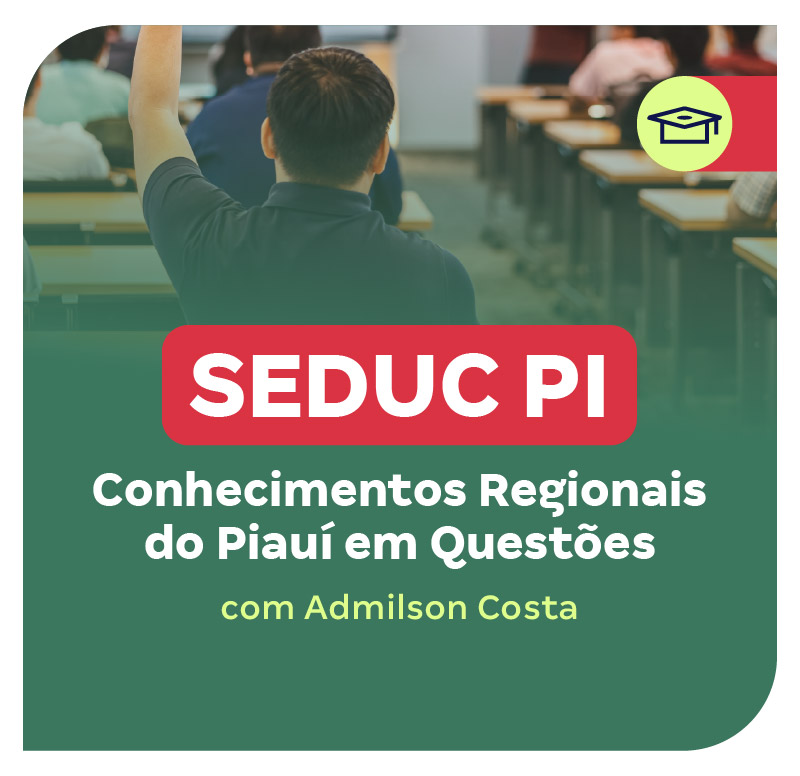 concurso-seduc-pi-conhecimentos-regionais-do-piaui-em-questoes-1770853908.jpg