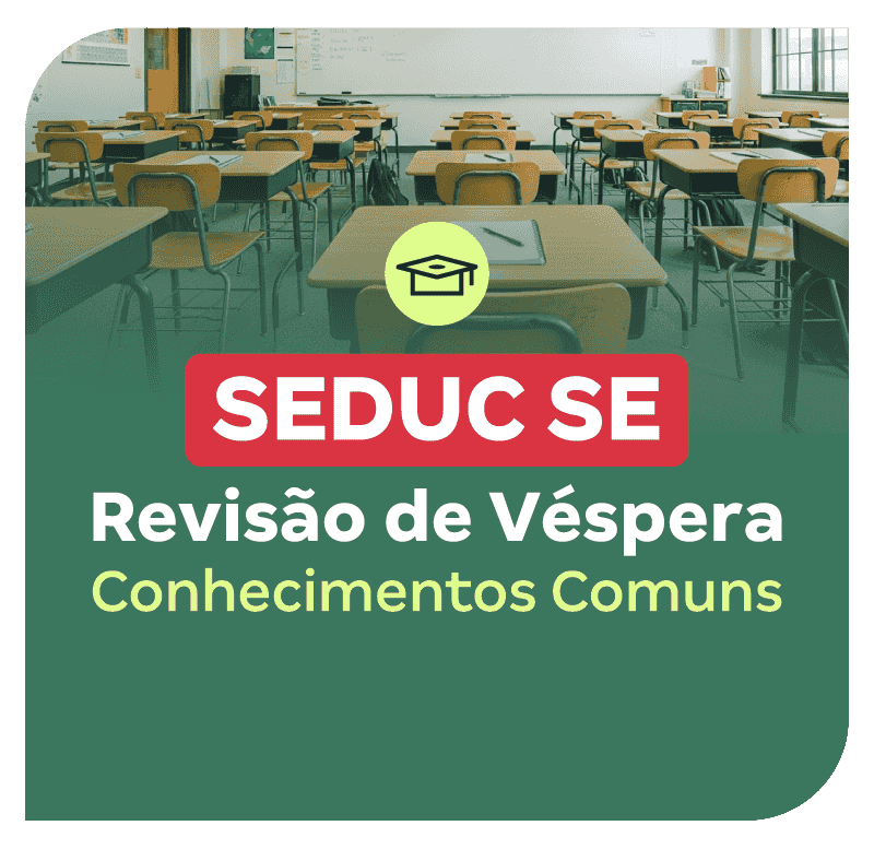 concurso-seduc-se-revisao-de-vespera-conhecimentos-comuns-1767032676.png