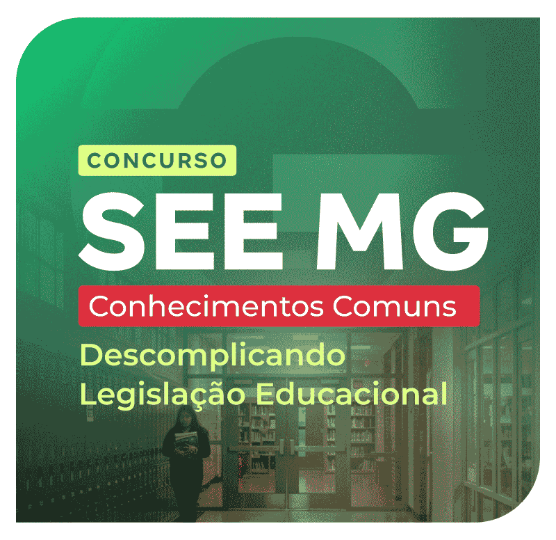 concurso-see-mg-conhecimentos-comuns-descomplicando-legislacao-educacional-1754665628.png