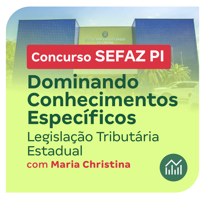 concurso-sefaz-pi-dominando-conhecimentos-especificos-legislacao-tributaria-estadual-1748274455.png