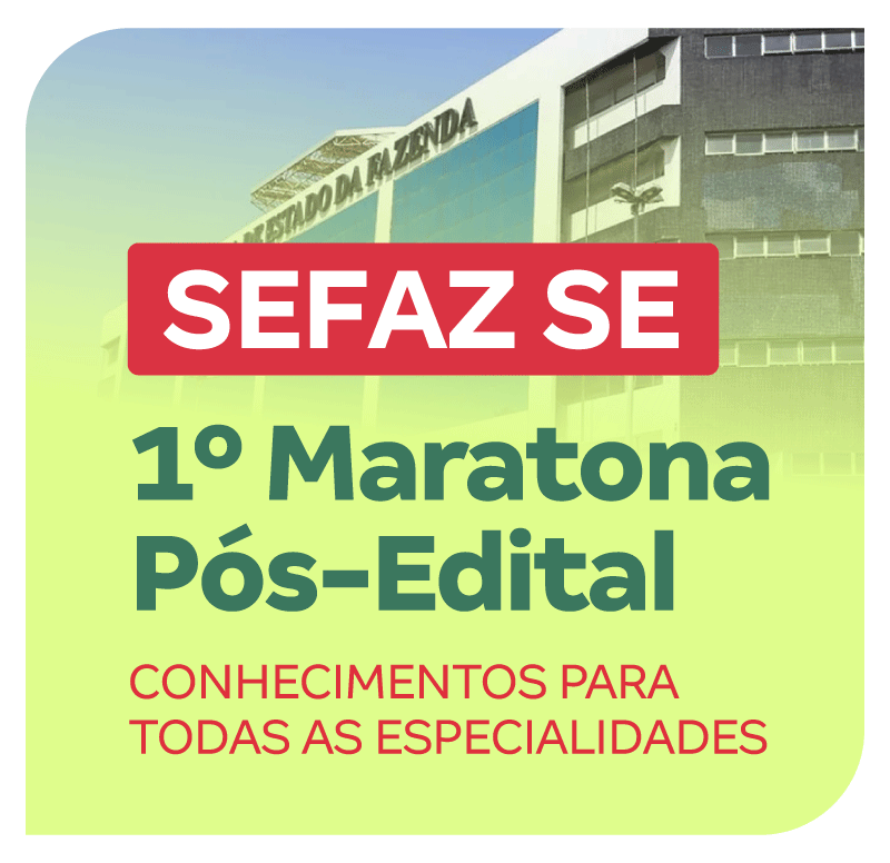 concurso-sefaz-se-1-maratona-pos-edital-conhecimentos-para-todas-as-especialidades-1753382589.png