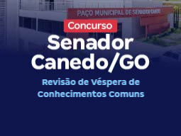 Concurso Senador Canedo GO | Revisão de Véspera de Conhecimentos Comuns para Analista Saúde
