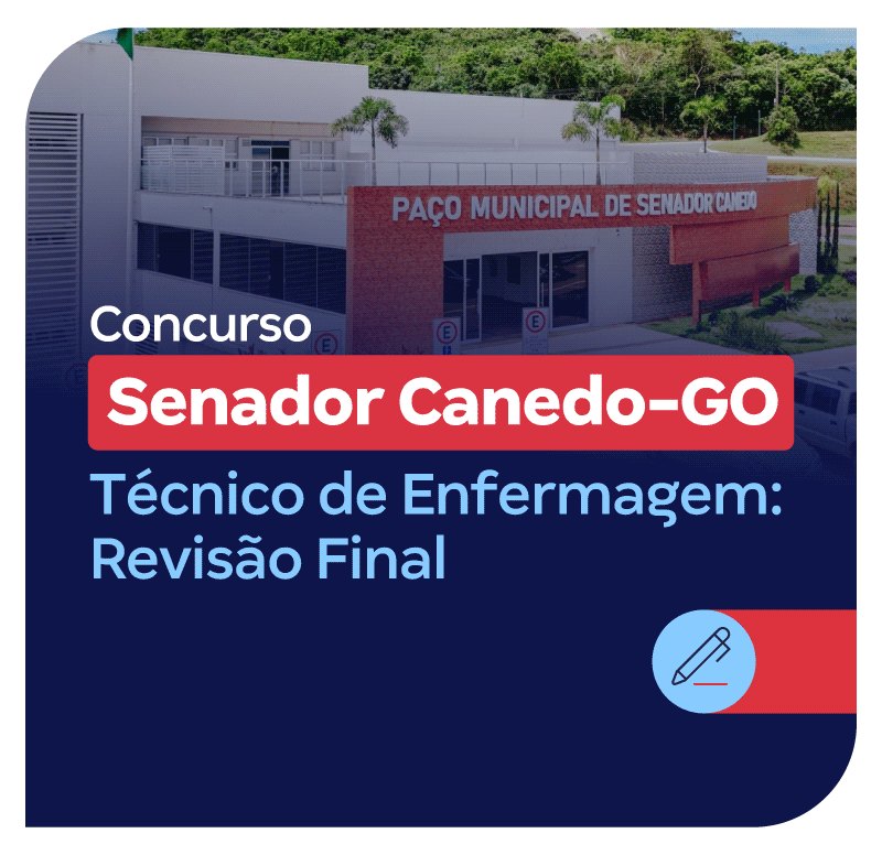 Concurso Senador Canedo GO | Técnico de Enfermagem: Revisão Final