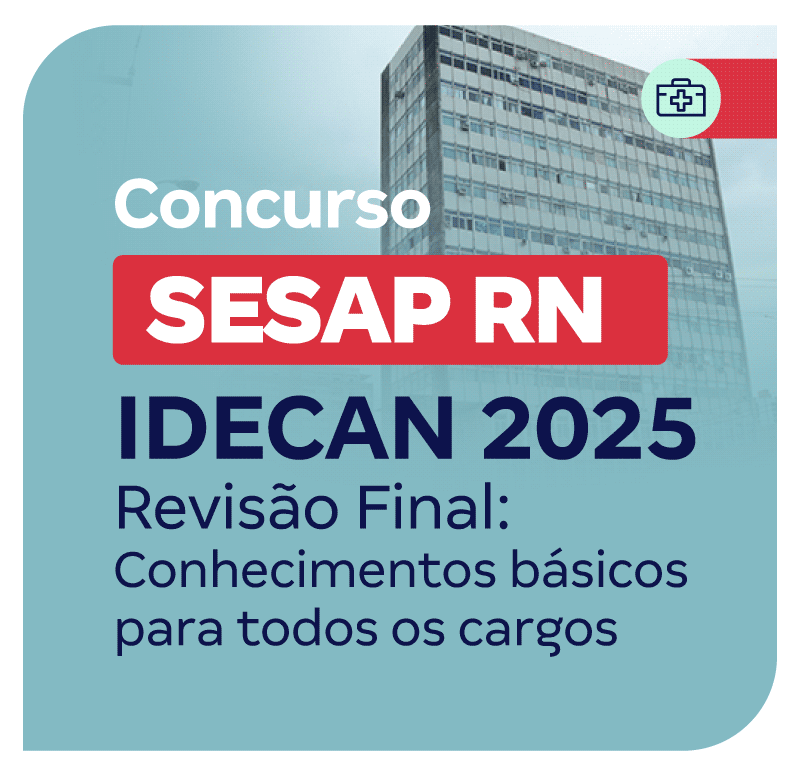 concurso-sesap-rn-idecan-2025-revisao-final-conhecimentos-basicos-para-todos-os-cargos-1747254411.png