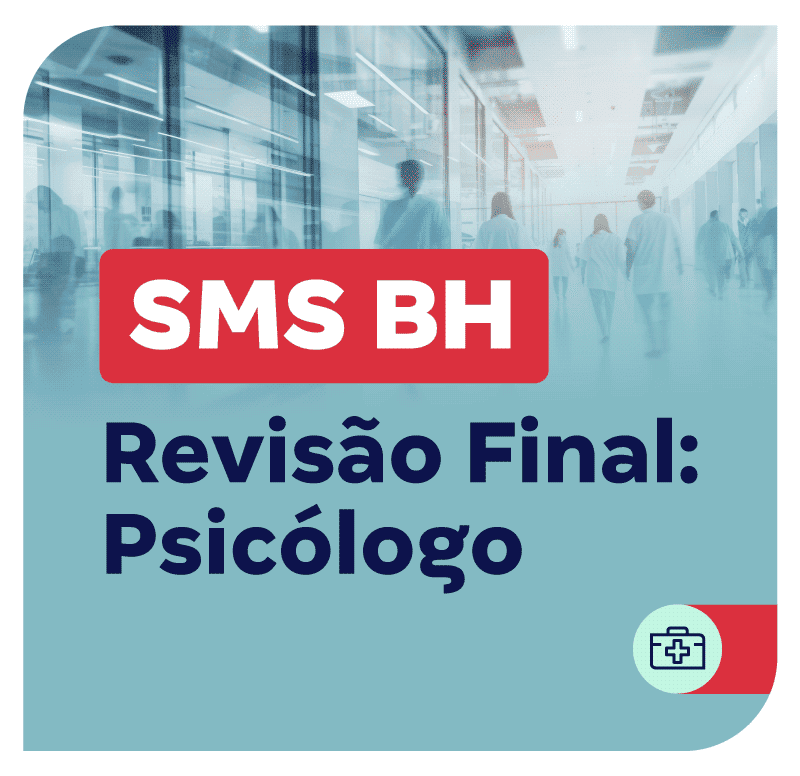 Concurso SMS BH | Revisão Final: Psicólogo