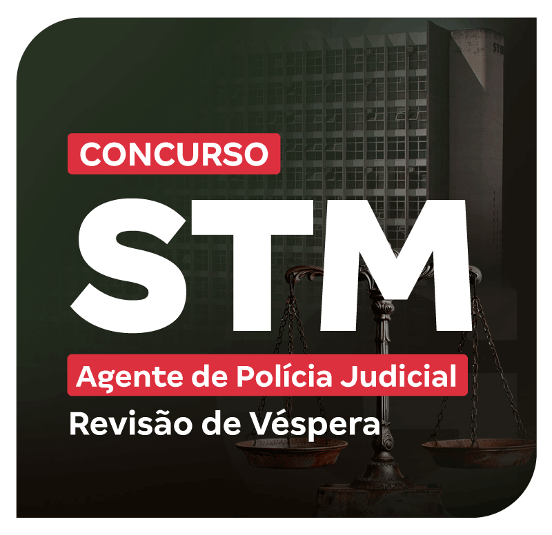 concurso-stm-agente-da-policia-judicial-revisao-de-vespera-1747670798.png