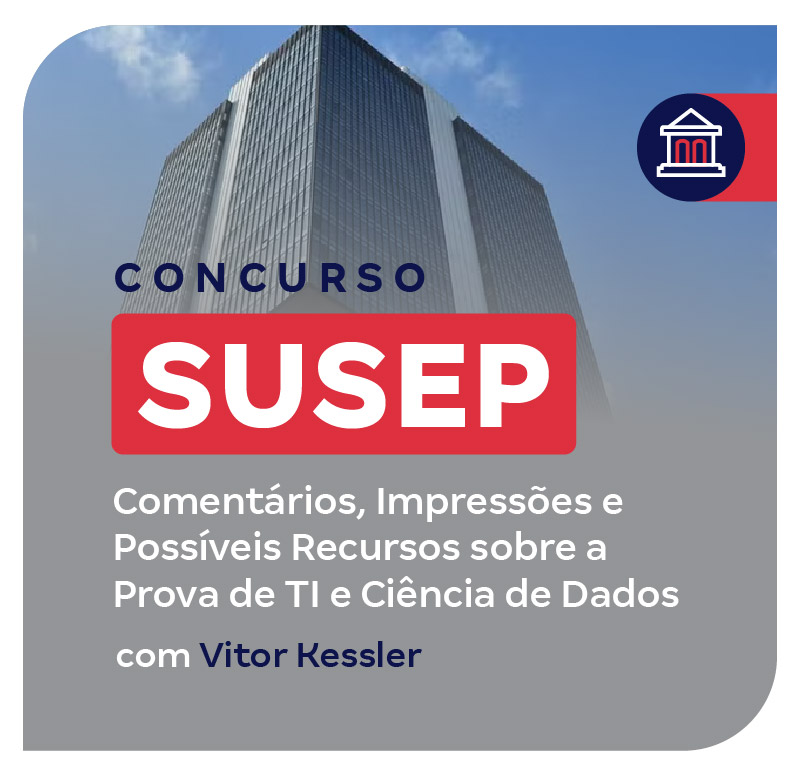 concurso-susep-comentarios-impressoes-e-possiveis-recursos-sobre-a-prova-de-ti-e-ciencia-de-dados-1749572750.jpg