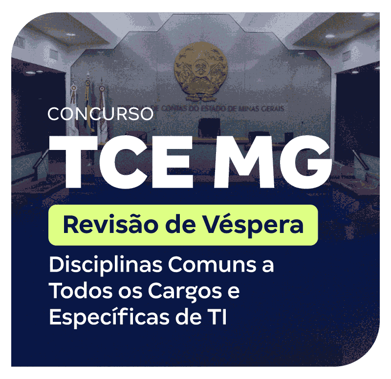 concurso-tce-mg-revisao-de-vespera-das-disciplinas-comuns-a-todos-os-cargos-e-especificas-de-ti-1768333766.png