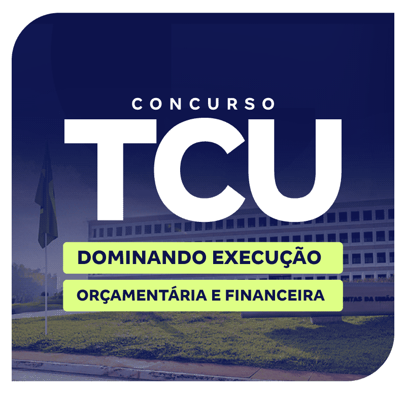 concurso-tcu-dominando-execucao-orcamentaria-e-financeira-1749071255.png