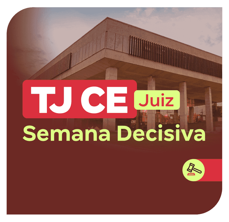 Concurso TJ CE Juiz | Semana Decisiva