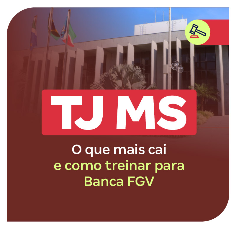 concurso-tj-ms-o-que-mais-cai-e-como-treinar-para-banca-fgv-1762134562.jpg