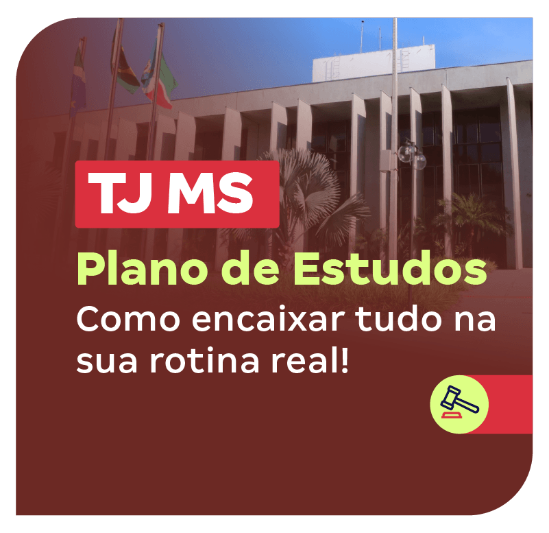 concurso-tj-ms-plano-de-estudos-como-encaixar-tudo-na-sua-rotina-real-1762798016.png