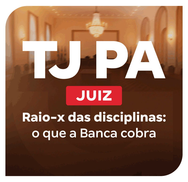 concurso-tj-pa-juiz-raio-x-das-disciplinas-1765826667.png