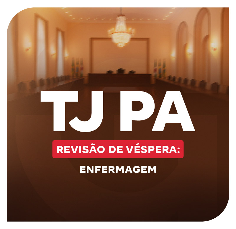 concurso-tj-pa-revisao-de-vespera-enfermagem-1755875481.jpg