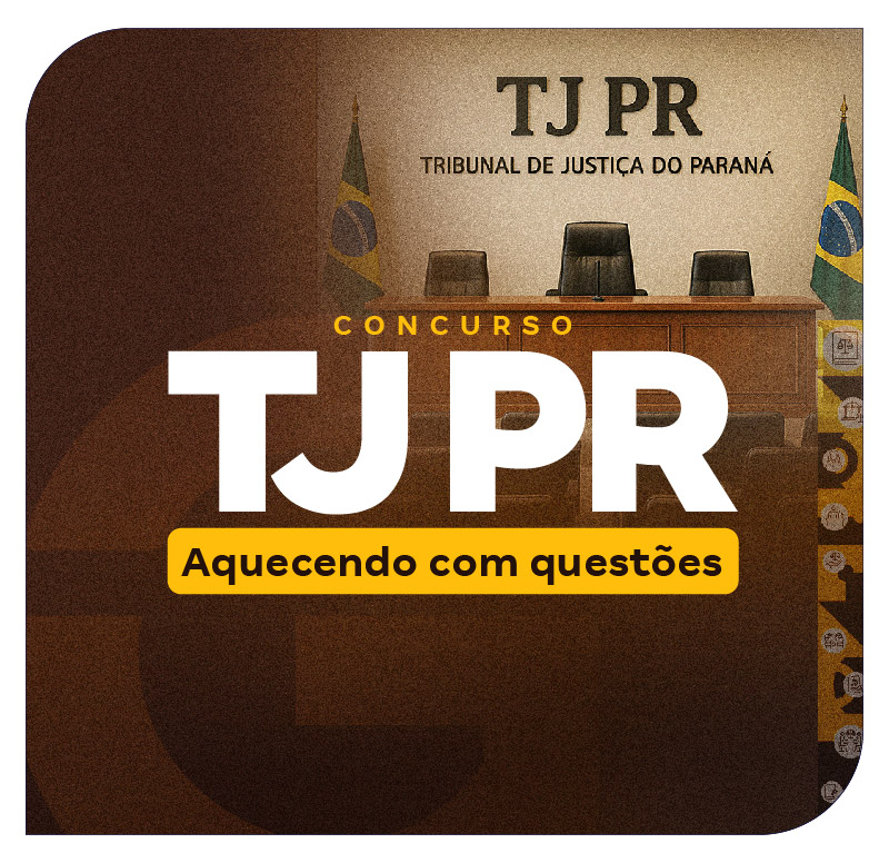 concurso-tj-pr-aquecendo-com-questoes-1749482166.jpg