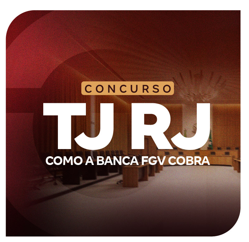 Concurso TJ RJ | Como a banca FGV cobra