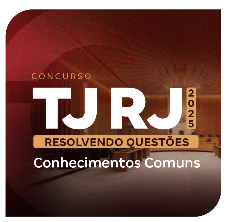 concurso-tj-rj-resolvendo-questao-conhecimentos-comuns-1762774426.png