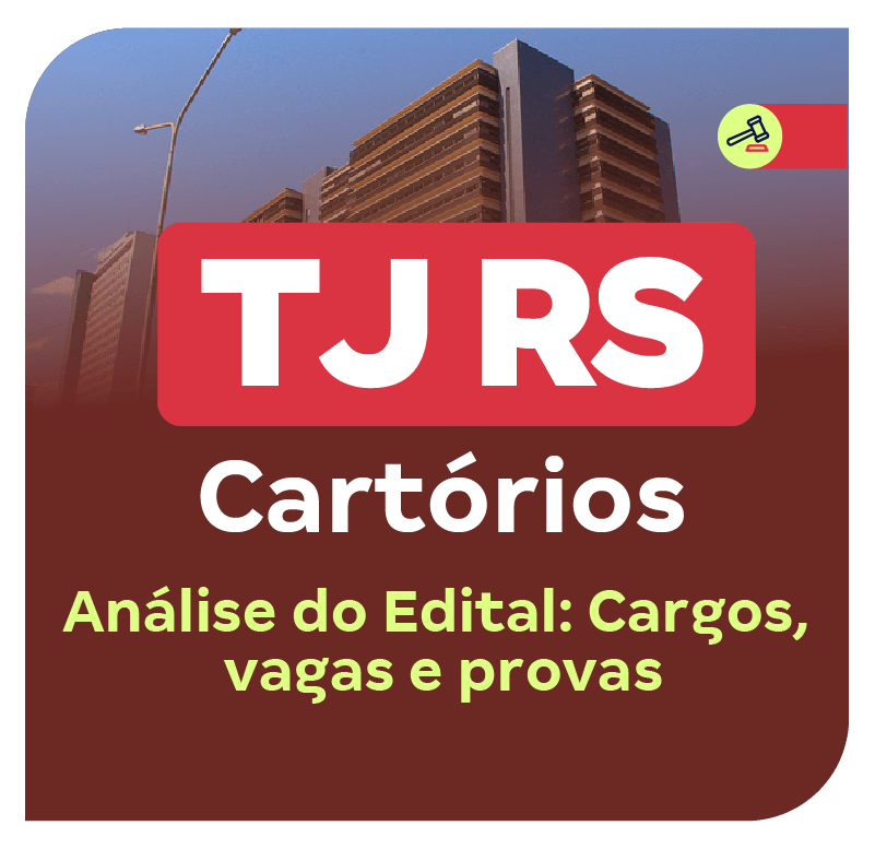 concurso-tj-rs-cartorios-analise-do-edital-cargos-vagas-e-provas-1768822988.png