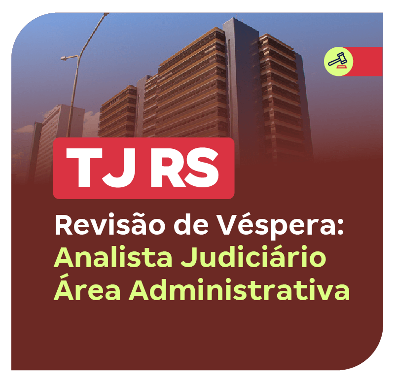 concurso-tj-rs-revisao-de-vespera-analista-judiciario-area-administrativa-1763151446.png
